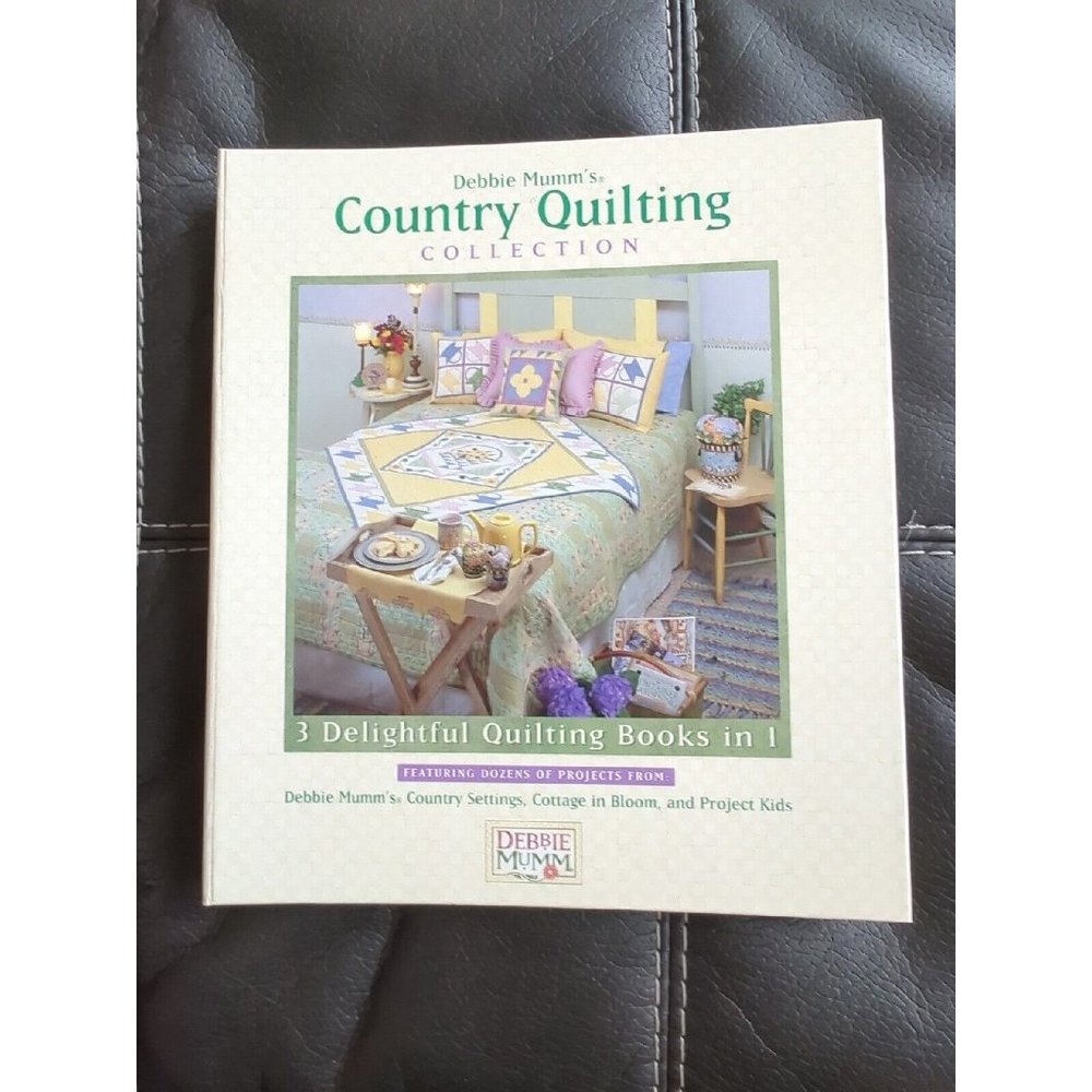 Debbie Mumm's Country Quilting Collection Book 3 Delightful Quilting Books In 1